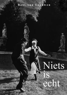 Niets is echt - Bart van Leeuwen