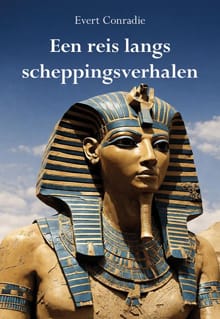 Een reis langs scheppingsverhalen - Evert Conradie