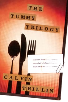 The Tummy Trilogy - Calvin Trillin, Calivin Trillin