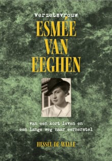 Verzetsvrouw Esmée van Eeghen - Hessel de Walle