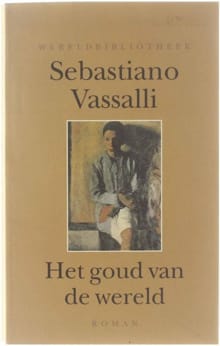 Goud van de wereld - Sebastiano Vassalli