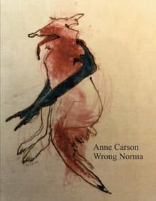 Carson, A: Wrong Norma - Anne Carson