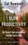 Slow productivity