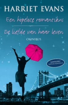 Een hopeloze romantikus en de liefde van haar leven - Harriet Evans