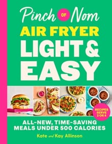 Pinch of Nom Air Fryer Light & Easy - Kate Allinson, Kay Allinson