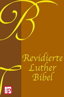 Revidierte Luther Bibel 1912 - Maarten Luther