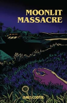 Moonlit Massacre - James Cooper