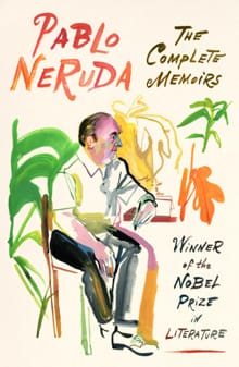 The Complete Memoirs - Pablo Neruda