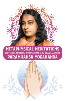 Metaphysical Meditations -  Paramhansa Yogananda