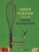 Meer plezier van uw (combi) magnetron - Sonja van de Rhoer