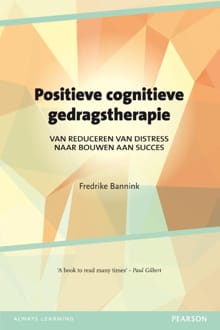 Positieve cognitieve gedragstherapie - Fredrike Bannink