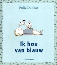 Ik hou van blauw - Polly Dunbar