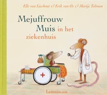Mejuffrouw Muis in het ziekenhuis - Elle van Lieshout, Erik van Os