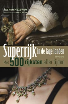 Superrijk in de Lage Landen - Jos van Hezewijk, Marcel Metze