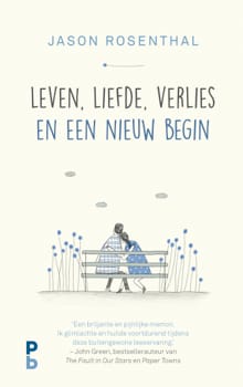 Leven, liefde, verlies en een nieuw begin - Jason B. Rosenthal