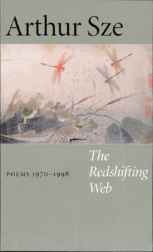 The Redshifting Web - Arthur Sze