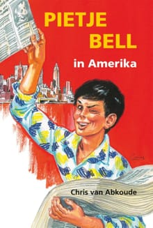 Pietje Bell in Amerika - Christopher van Abcoude 