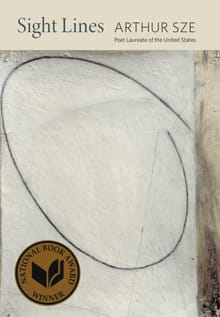 Sight Lines - Arthur Sze