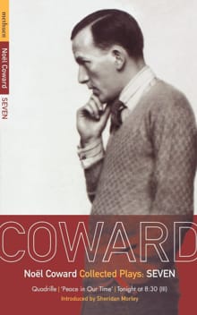 Coward Plays: 7 - Noel Coward