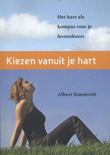 Kiezen vanuit je hart - Albert Sonnevelt