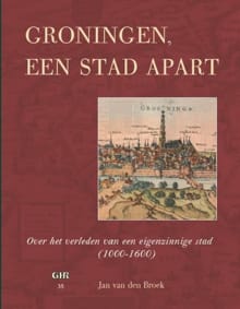 Groningen, een stad apart - Jan van den Broek