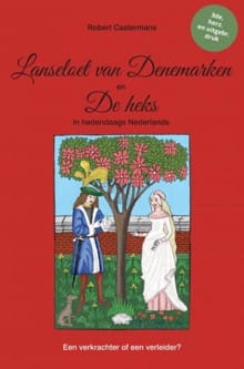 Lanseloet van Denemarken en De heks in hedendaags Nederlands - Robert Castermans
