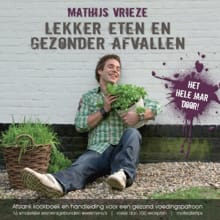 Lekker eten en gezonder afvallen - M. Vrieze