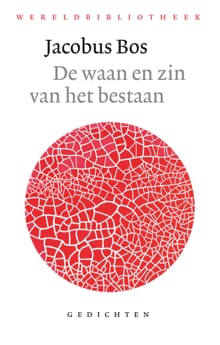 De waan en zin van het bestaan - Jacobus Bos