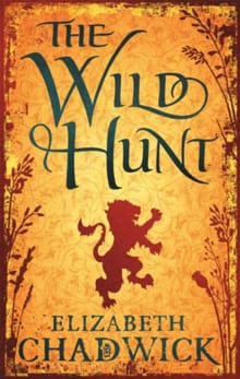 The Wild Hunt - Elizabeth Chadwick