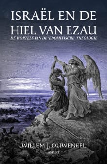 Israël en de hiel van Ezau - Willem J. Ouweneel