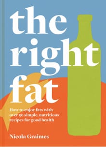 The Right Fat - Nicola Graimes, Nicola Graimes