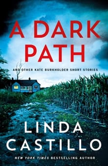 Dark Path: And Other Kate Burkholder Short Stories - Linda Castillo