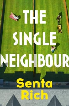 The Single Neighbour - Senta Rich