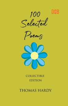 100 Selected Poems, Thomas Hardy - Thomas Hardy