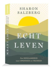 Echt leven - Sharon Salzberg