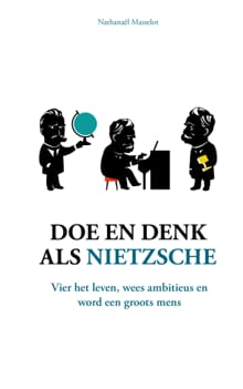 “Doe en denk als Nietzsche