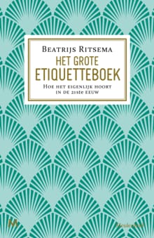Het grote etiquetteboek - Beatrijs Ritsema