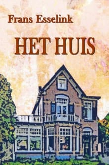 Het Huis - Frans Esselink