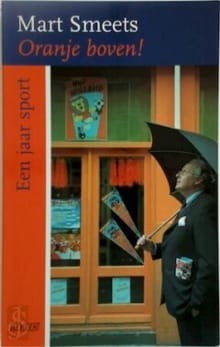Oranje boven ! -  Smeets, Mart Smeets