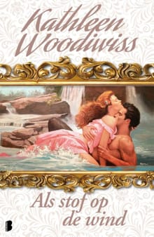 Als stof op de wind - Kathleen E. Woodiwiss,  Woodiwiss