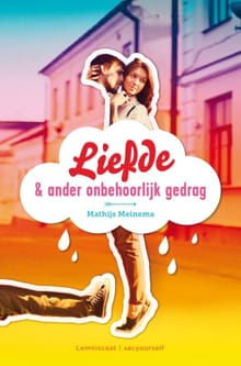 Liefde en ander onbehoorlijk gedrag - Mathijs Meinema