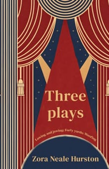 Three Plays Lawing and jawing; Forty yards; Woofing - Zora Neale Hurston