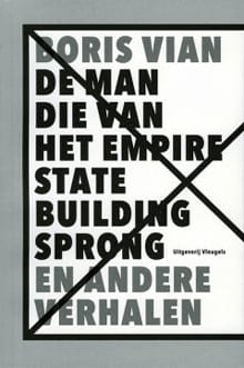 De man die van het Empire State Building sprong en andere verhalen - Boris Vian