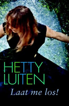 Laat me los - Hetty Luiten