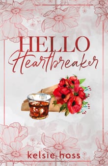 Hello Heartbreaker - Kelsie Hoss