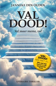 Val dood! - Janneke den Ouden
