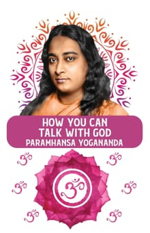How You Can Talk With God -  Paramhansa Yogananda