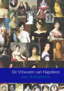 De vrouwen van Napoleon - Jean Dewaerheid