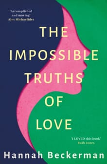 The Impossible Truths of Love - Hannah Beckerman