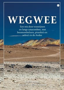 Wegwee - Auteur: Erik Liekens / Fotografie: Hilde Peeters, Erik Liekens